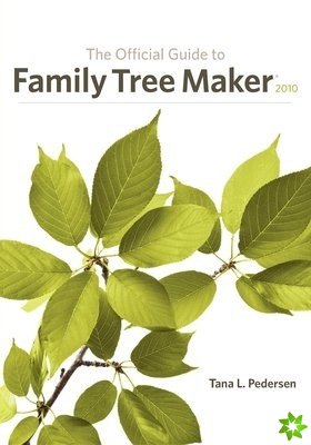 Official Guide to Family Tree Maker (2010)