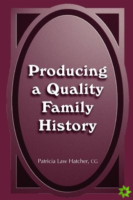 Producing a Quality Family History