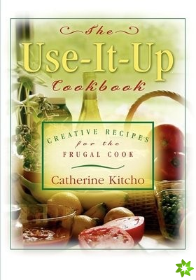 Use-It-Up Cookbook