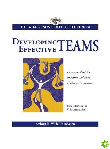 Wilder Nonprofit Field Guide to Developing Effective Teams