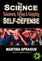 Science of Takedowns, Throws & Grappling for Self-Defense