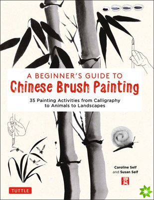 Beginner's Guide to Chinese Brush Painting