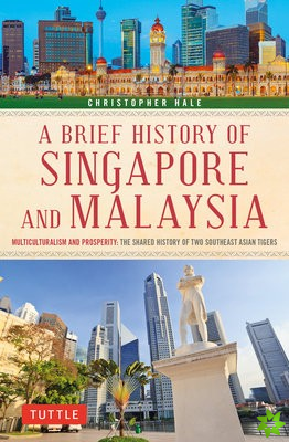 Brief History of Singapore and Malaysia