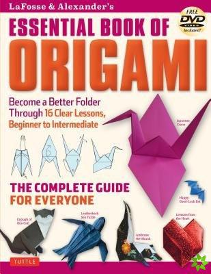 LaFosse & Alexander's Essential Book of Origami