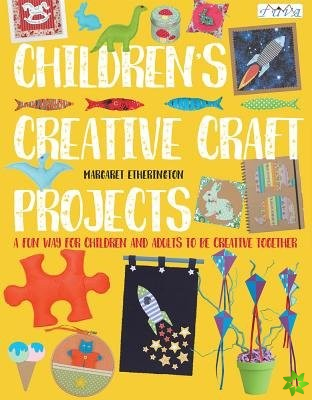 Children's Creative Craft Projects