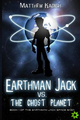 Earthman Jack vs. the Ghost Planet