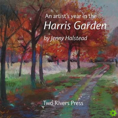 Artist's Year in the Harris Garden