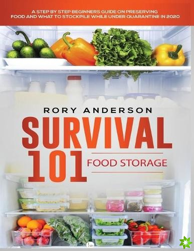 Survival 101 Food Storage