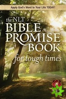 NLT Bible Promise Book For Tough Times, The