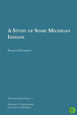 Study of Some Michigan Indians Volume 1
