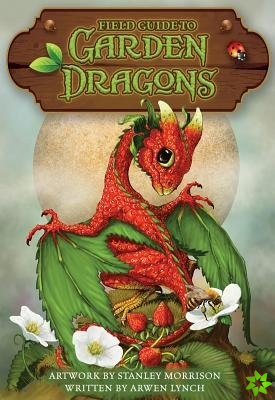 Field Guide To Garden Dragons