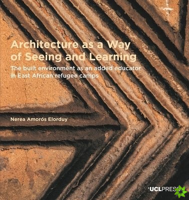 Architecture as a Way of Seeing and Learning