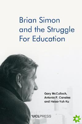 Brian Simon and the Struggle for Education