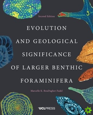 Evolution and Geological Significance of Larger Benthic Foraminifera
