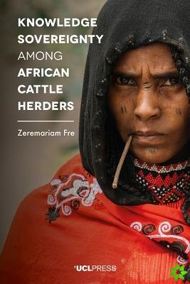Knowledge Sovereignty Among African Cattle Herders