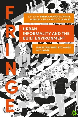 Urban Informality and the Built Environment