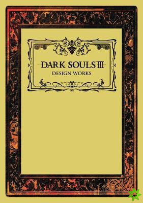Dark Souls III: Design Works