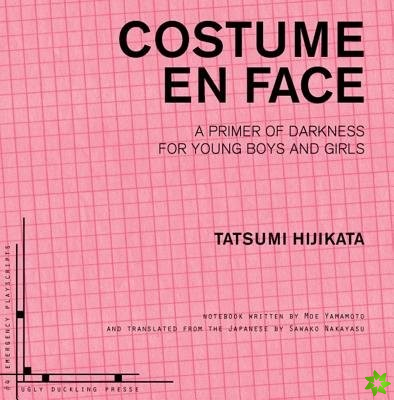 Costume En Face: A Primer of Darkness for Young Boys and Girls