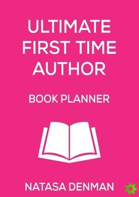 Ultimate First Time Author Book Planner
