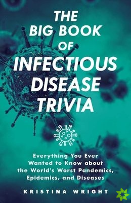 Big Book Of Infectious Disease Trivia