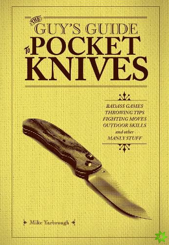 Guy's Guide To Pocket Knives