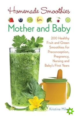 Homemade Smoothies For Mother And Baby