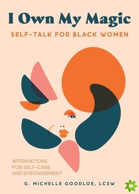 I Own My Magic: Self-Talk for Black Women