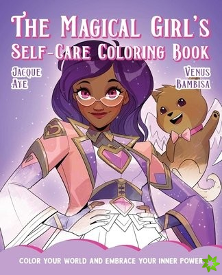 Magical Girl's Self-Care Coloring Book