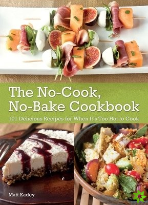 No-Cook No-Bake Cookbook