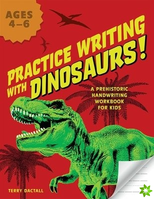 Practice Writing With Dinosaurs!