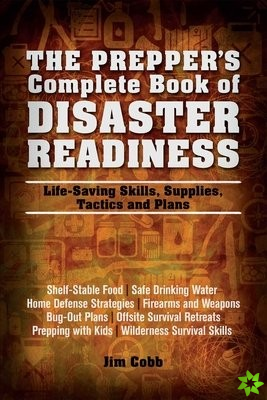 Prepper's Complete Book Of Disaster Readiness