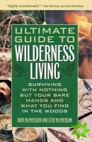 Ultimate Guide To Wilderness Living