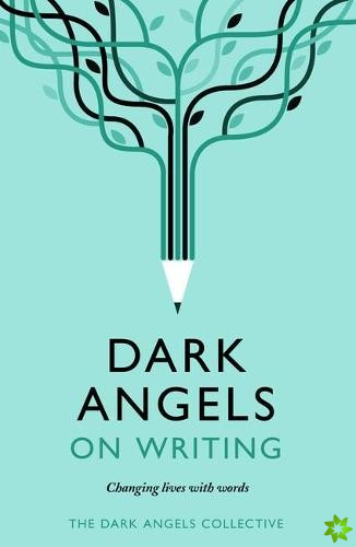 Dark Angels On Writing