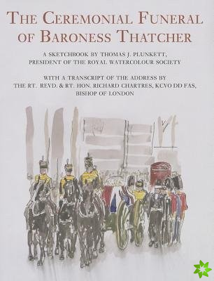 Ceremonial Funeral of Baroness Thatcher