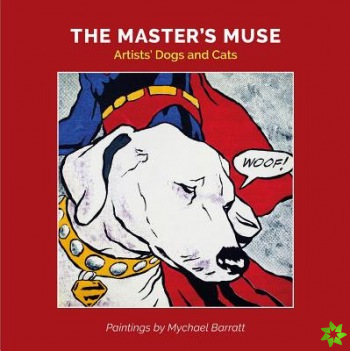 Master's Muse: Artists' Cats and Dogs