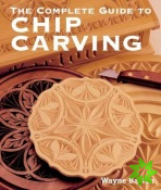 Complete Guide to Chip Carving