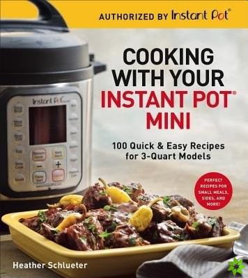 Cooking with your Instant Pot® Mini