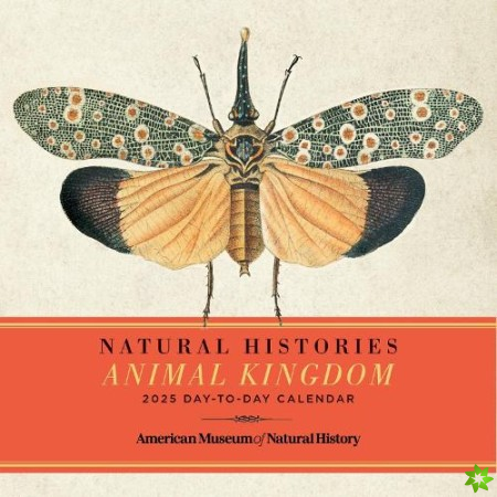 Natural Histories Animal Kingdom 2025 Day-to-Day Calendar