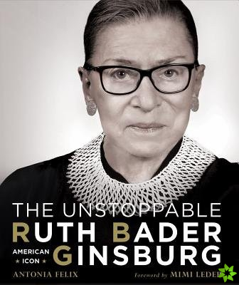 Unstoppable Ruth Bader Ginsburg