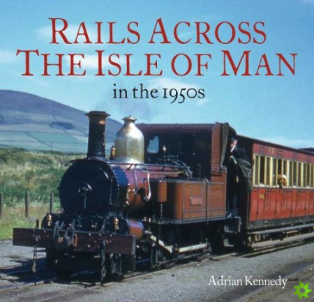Rails Across the Isle of Man