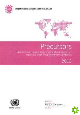 Precursors and chemicals frequently used in the illicit manufacture of narcotic drugs and psychotropic substances