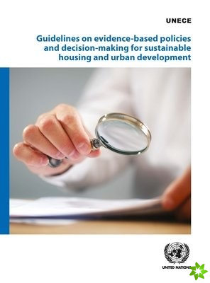 Guidelines on evidence-based policies and decision-making for sustainable housing and urban development