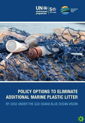 Policy options to eliminate additional marine plastic litter by 2050 under the G20 Osaka Blue Ocean Vision