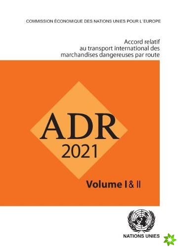 Accord relatif au transport international de marchandises dangereuses par la route (ADR)