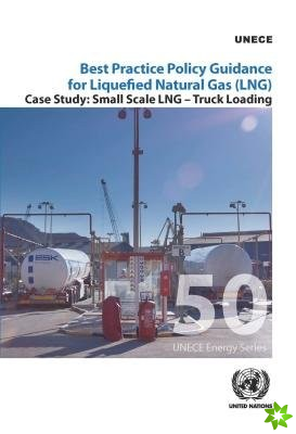 Best practice policy guidance for liquefied natural gas (LNG)