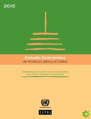 Estudio Economico de America Latina y el Caribe 2015
