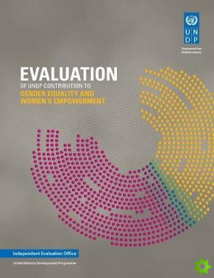 Evaluation of UNDP Contribution to Gender Equality and Women's Empowerment