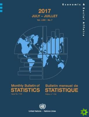 Monthly Bulletin of Statistics, July 2017 (English/French Edition)