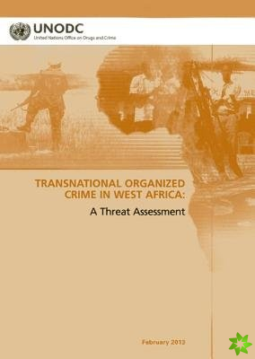 Regional Transnational Organized Crime Threat Assessment: West Africa
