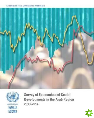 Survey of economic and social developments in the Arab region 2013-2014